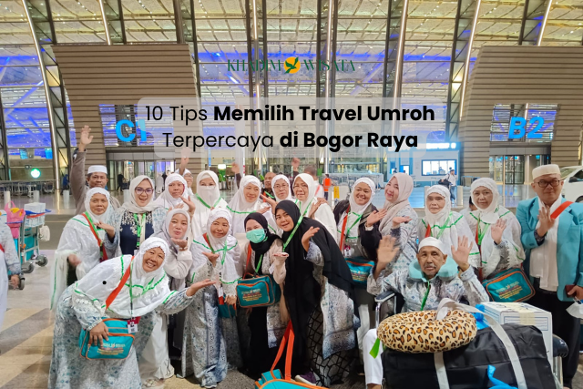 10 tips memilih travel umroh bogor