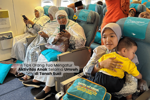 Tips Orang Tua Mengatur Aktivitas Anak Selama Umroh di Tanah Suci ok